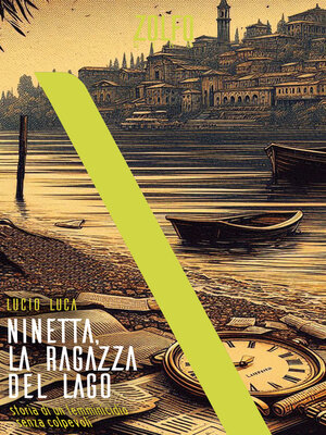 cover image of Ninetta, la ragazza del lago. Storia di un femminicidio senza colpevoli